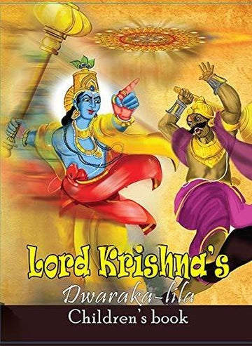 Dwaraka Lila Childrens Book - Part 2 / Lord Krishna’s Advent and Pastimes