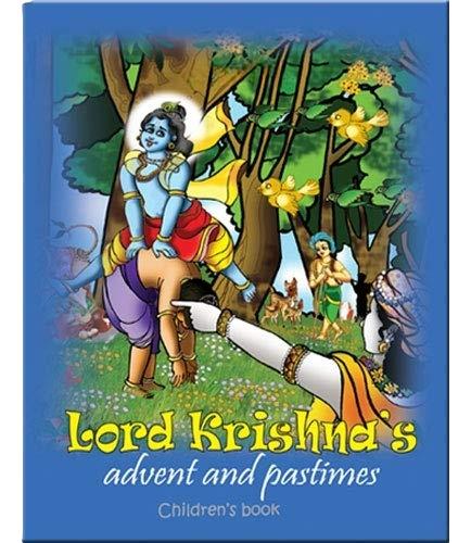 Lord Krishna’s Advent and Pastimes