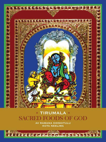 Tirumala: Sacred Foods of God-Hardcover