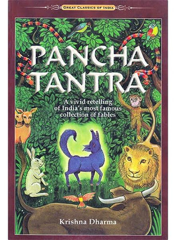 Pancha Tantra, the Five Wise Lessons by Krishna Dharma