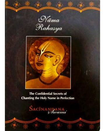 Nama Rahasya- The Confidential Secrets Of Chanting The Holy Name In Perfection